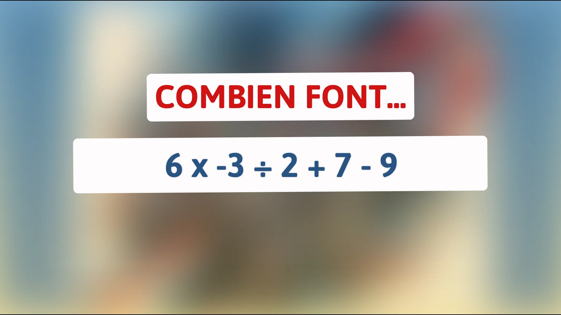Testez votre QI : Pouvez-vous résoudre cette équation mathématique qui laisse tout le monde perplexe ?"